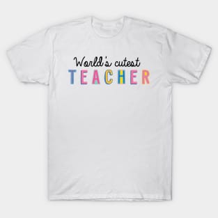 Teacher Gifts | World's cutest Teacher T-Shirt